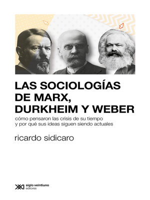 cover image of Las sociologías de Marx, Durkheim y Weber